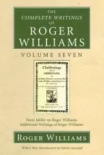 The Complete Writings of Roger Williams, Volume 7