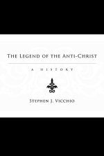 The Legend of the Anti-Christ