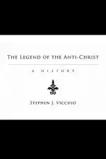 The Legend of the Anti-Christ