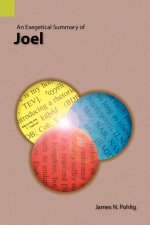 An Exegetical Summary of Joel