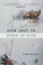 How (Not) to Speak of God - Marks of the Emerging Church