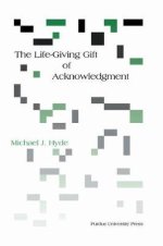 The Life-giving Gift of Acknowledgment