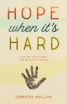 Hope When It's Hard: A 30-Day Devotional for Adoptive Parents