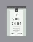 Whole Christ, Teaching Series Study Guide