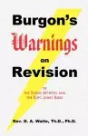 Burgon's Warnings on Revision of the Textus Receptus and the King James Bible