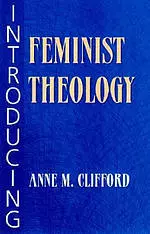 INTRODUCING FEMINIST THEOLOGY