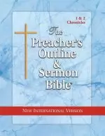 The Preacher's Outline & Sermon Bible: 1 & 2 Chronicles: New International Version