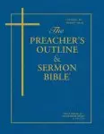 The Preacher's Outline & Sermon Bible - Vol. 30: Habakkuk - Malachi: King James Version