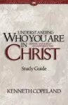 Understanding Who You Are in Christ Study Guide