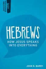 Hebrews: How Jesus Speaks Into Everything