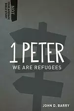 1 Peter: We Are Refugees