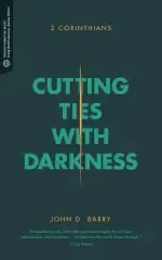 Cutting Ties with Darkness: 2 Corinthians