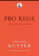 Pro Rege: Living Under Christ the King, Volume 1