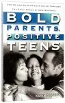 Bold Parents, Positive Teens