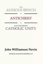 Anxious Bench, Antichrist & the Sermon Catholic Unity