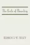 The Evils of Theodicy