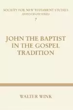 John The Baptist in the Gospel Tradition