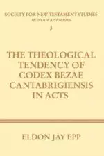 Theological Tendency of Codex Bezae Cantabrigiensis in Acts