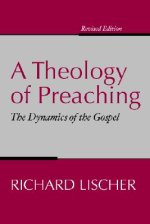 Theology of Preaching: The Dynamics of the Gospel