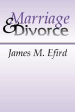 Marriage and Divorce: What the Bible Says