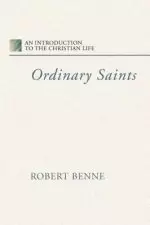 Ordinary Saints: An Introduction to the Christian Life