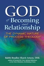 God of Becoming and Relationship: The Dynamic Nature of Process Theology