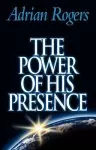 The Power of His Presence