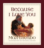 Because I Love You (Board Book)