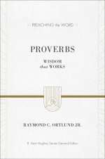 Proverbs : Wisdom That Works