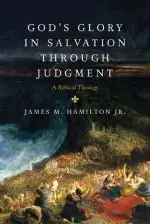 God's Glory in Salvation through Judgment