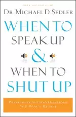 When to Speak Up and When To Shut Up [eBook]