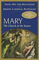 Mary: The Church at the Source