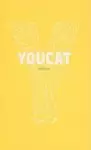 YOUCAT : Youth Catechism Of The Catholic Church