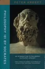 Philosophy 101 by Socrates: An Introduction to Philosophy Via Plato's Apology