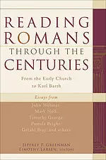 Reading Romans Through the Centuries: from the Early Church to Karl Barth