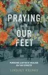 Praying with Our Feet