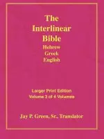 Interlinear Hebrew Greek English Bible: Larger Print, Vol. 3 of 4