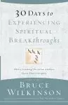 30 Days to Experiencing Spiritual Breakthroughs