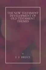 New Testament Development of Old Testament Themes