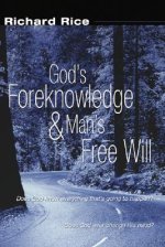 God's Foreknowledge and Man's Free Will