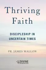 Thriving Faith: Discipleship in Uncertain Times