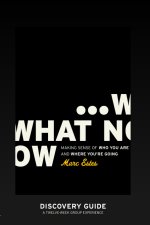 What Now - Discovery Guide