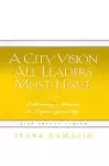 City Vision All Leaders Must Have