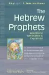 The Hebrew Prophets:  Selections Annotated & Explained 