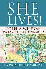 She Lives!: Sophia Wisdom Works in the World