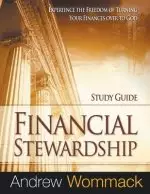 Financial Stewardship Study Guide: Experience the Freedom of Turning Your Finances Over to God