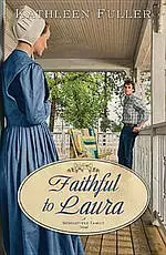 Faithful To Laura : A Middlefield Family Novel Book 2