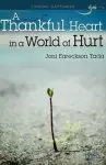 Thankful Heart in a World of Hurt