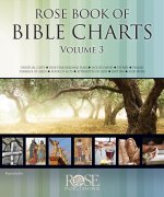 Rose Book of Bible Charts Volume 3