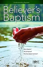 Believer's Baptism (Individual pamphlet)